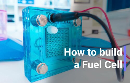 How to Build a Fuel Cell